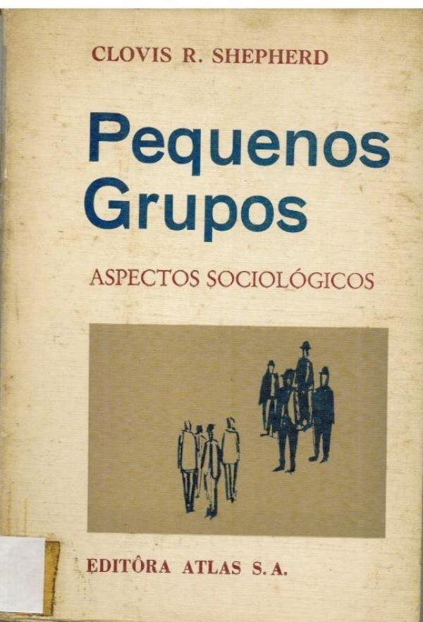 Pequenos Grupos - Aspectos Sociológicos
